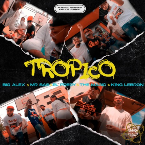 Tropico ft. Mr. Sas, Big Alex, King Lebronrd, The Magic & El Predy | Boomplay Music