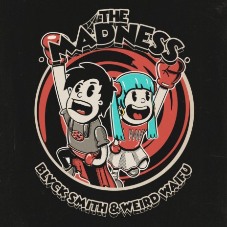 The Madness ft. Weird Waifu | Boomplay Music
