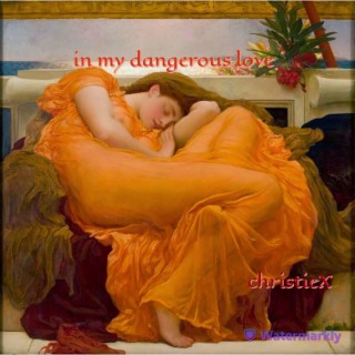 in my dangerous love