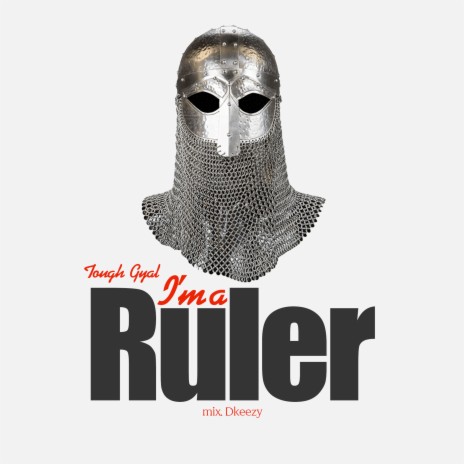 I'm A Ruler | Boomplay Music