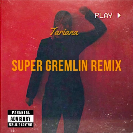 Super Gremlin (T-MIX) | Boomplay Music