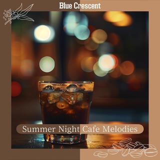 Summer Night Cafe Melodies