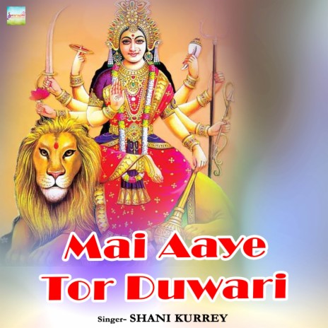 Mai Aaye Tor Duwari ft. Sangeeta Banjare | Boomplay Music