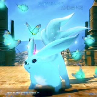 Carbuncle Ambience: Music Inspired by Final Fantasy XIV