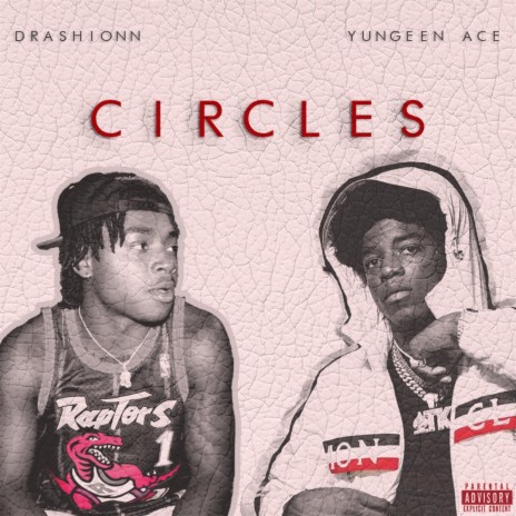 Circles ft. Yungeen Ace | Boomplay Music