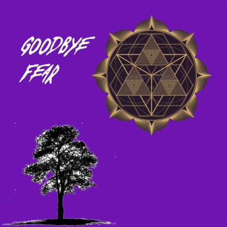 Goodbye Fear 🅴 | Boomplay Music
