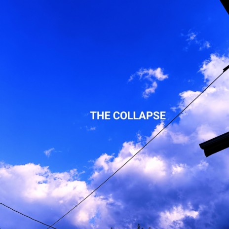 The Collapse (Intro) | Boomplay Music