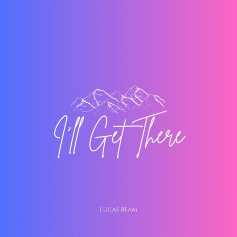 I'll Get There | Boomplay Music