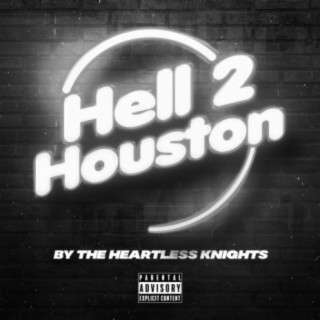 Hell 2 Houston