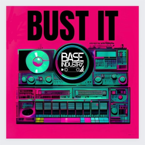Bust It | Boomplay Music