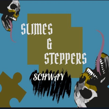 Slimes and Steppers