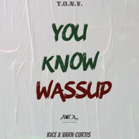 You Know Wassup ft. Kice & Varn Curtis | Boomplay Music