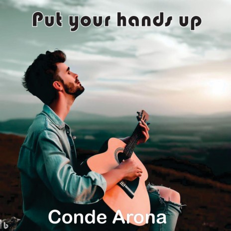 Put your hands up | Boomplay Music