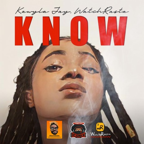 Know ft. WatchRasta | Boomplay Music