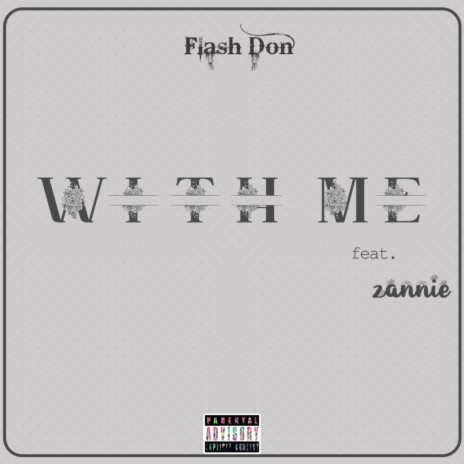 With Me ft. Zannie | Boomplay Music