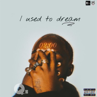 I Used To Dream lyrics | Boomplay Music