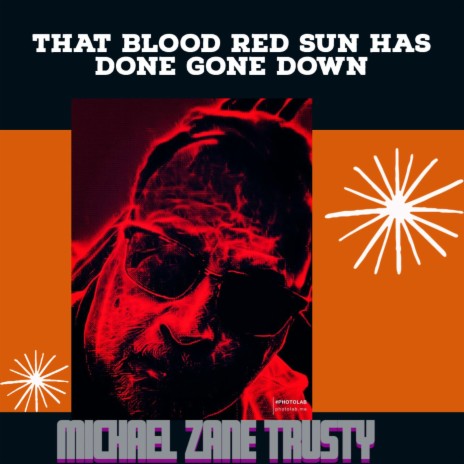 That Blood Red Sun Has Done Gone Down | Boomplay Music