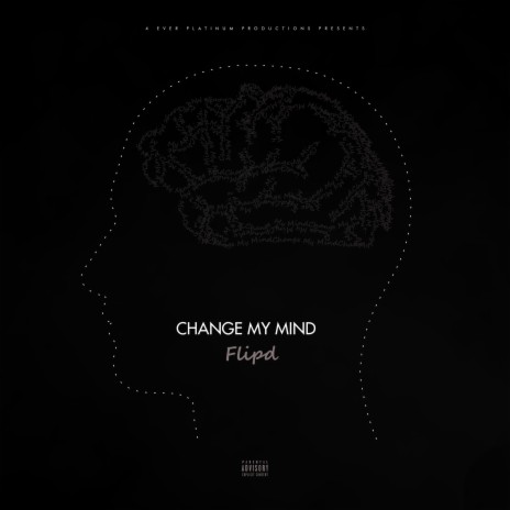 Change My Mind ft. Flipd