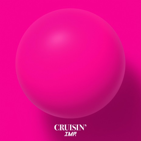 CRUISIN' | Boomplay Music