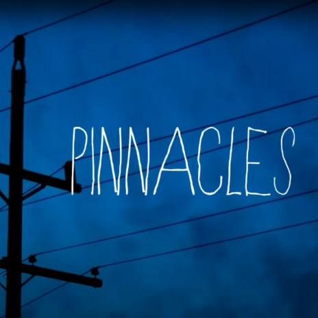 Pinnacles | Boomplay Music