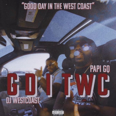 GDITWC (Good day in the west coast) ft. Dj Westcoast | Boomplay Music