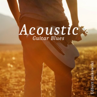 Acoustic Guitar Blues: Relaxing Instrumental Inspire Modern Blues, Night Blues Compilation