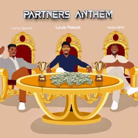 Partners Anthem ft. Kevlar.BMG & Leroy Sparkz | Boomplay Music