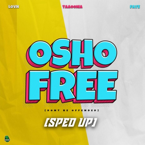 OSHO FREE (SPED UP) ft. Lovn & Faye | Boomplay Music