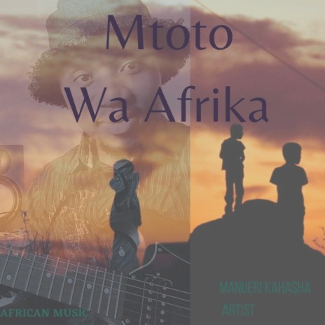 MTOTO WA AFRICA | Boomplay Music