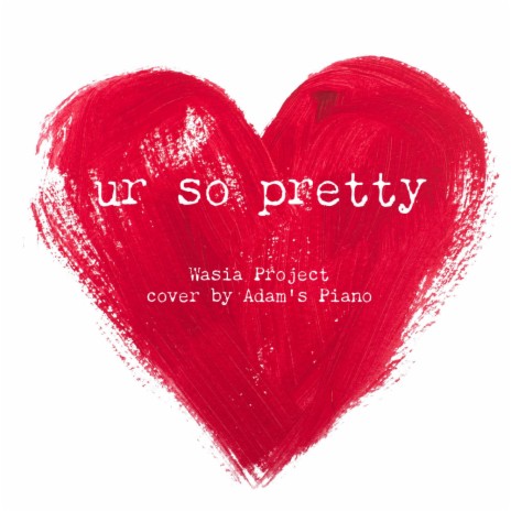 ur so pretty (Piano Cover) | Boomplay Music