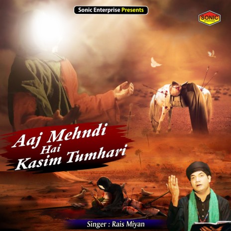 Aaj Mehndi Hai Kasim Tumhari (Islamic) | Boomplay Music