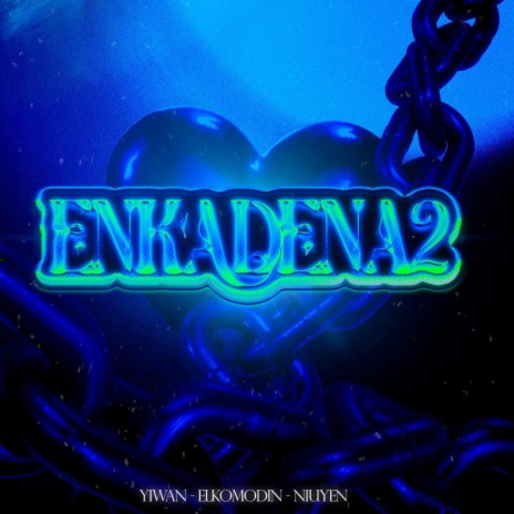 ENKADENA2 ft. ElKomodin & Niuyen | Boomplay Music