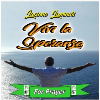 Vivi la Speranza - For Prayer