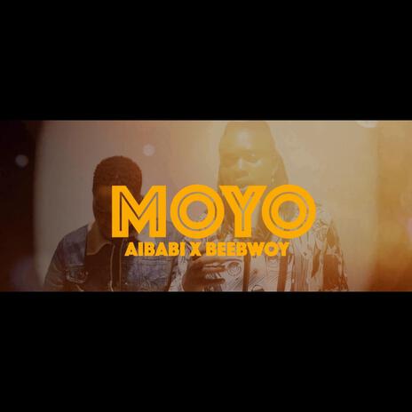 Moyo ft. BeeBwoy | Boomplay Music