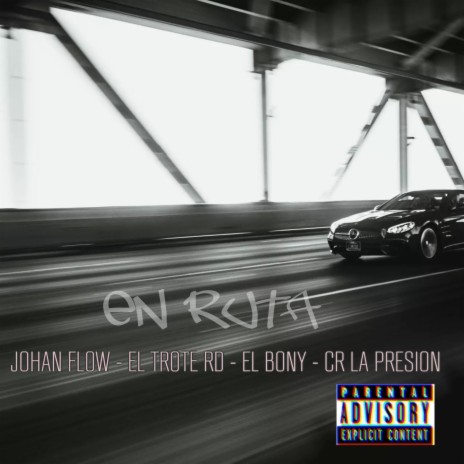 En Ruta ft. El Trote RD, Cr La Presion & El Bony | Boomplay Music