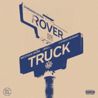 ROVER TRUCK ft. Westside Webb & Cypress Moreno lyrics | Boomplay Music