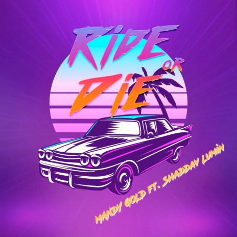 Ride or Die ft. Shadday Lumin | Boomplay Music
