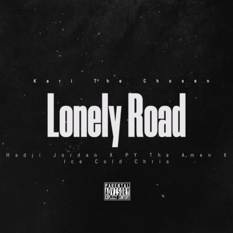 Lonely Road ft. Kari The Chosen, Hadji Jordan & PY The Amen | Boomplay Music