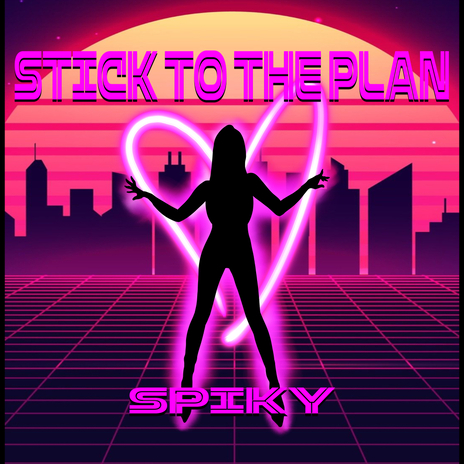 Stick To The Plan | Boomplay Music