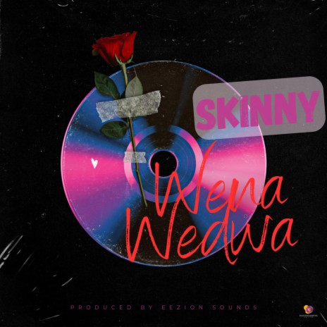 Wena Wedwa ft. Skinny