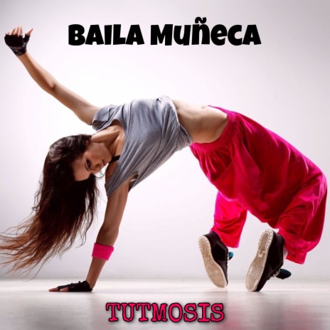 Baila Muñeca | Boomplay Music