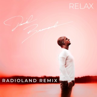 Relax (Radioland Remix) ft. Radioland lyrics | Boomplay Music