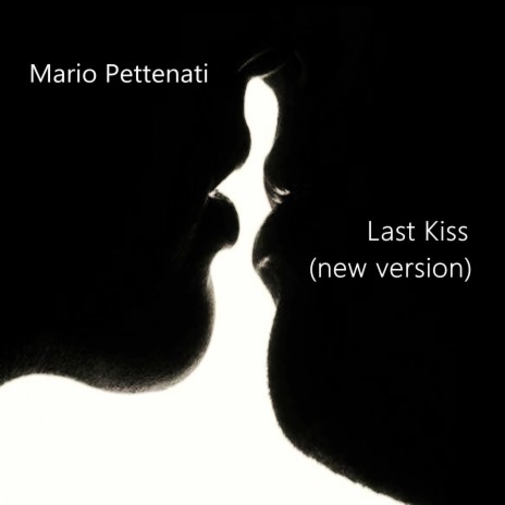 Last Kiss (New Version) | Boomplay Music