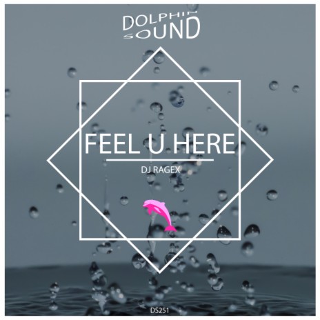 Feel U Here (Original Mix) | Boomplay Music