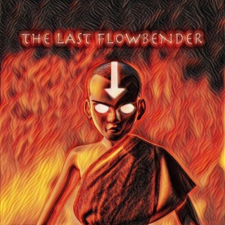 The Last Flowbender