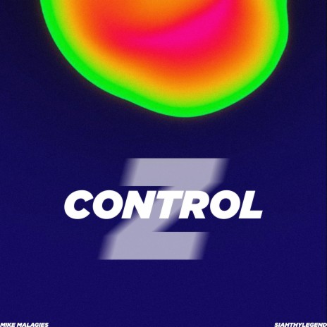 CONTROL Z ft. SiahThyLegend