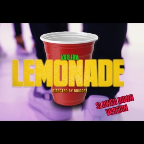 Lemonade (Slowed down version)