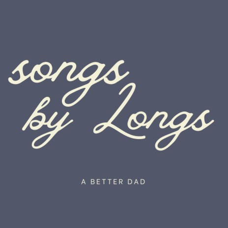 A Better Dad (for Mike) | Boomplay Music