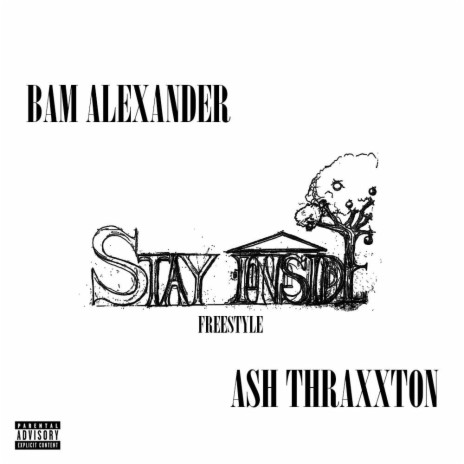 Stay Inside (Freestyle) ft. Ash Thraxxton | Boomplay Music