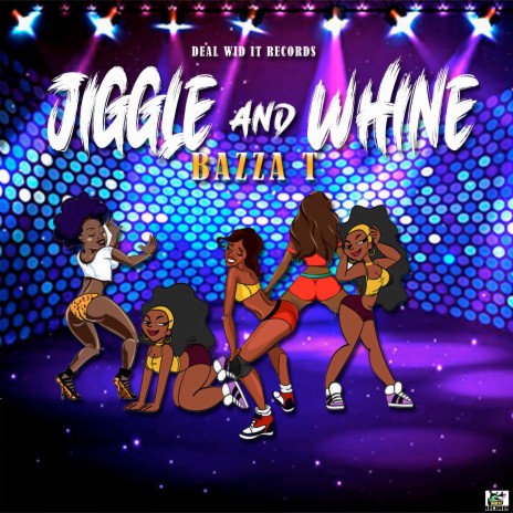Jiggle and Whine | Boomplay Music